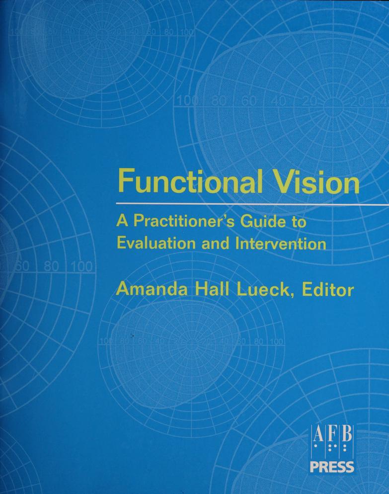 Functional Vision: A Practitioner's Guide to Evaluation and Intervention